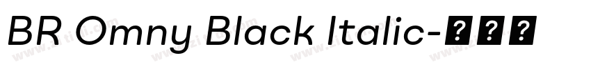 BR Omny Black Italic字体转换
